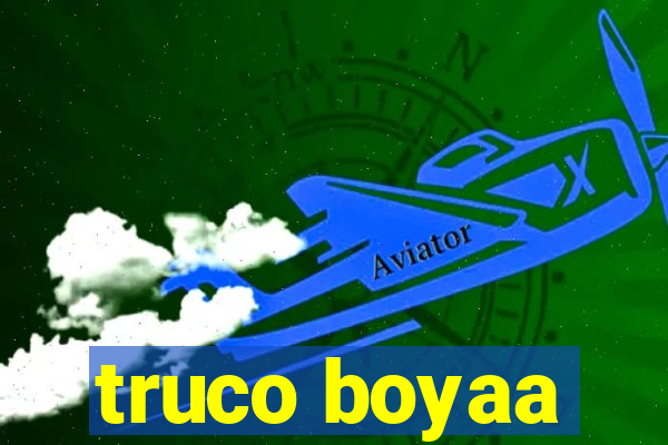 truco boyaa